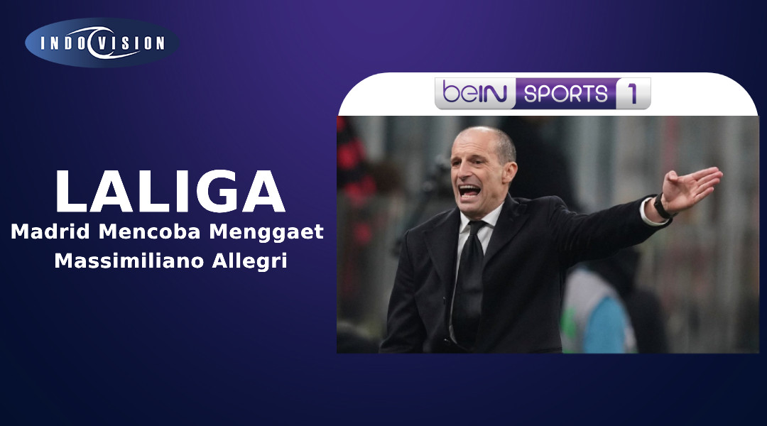 Situasi di LaLiga Membuat Madrid Menggaet Massimiliano Allegri