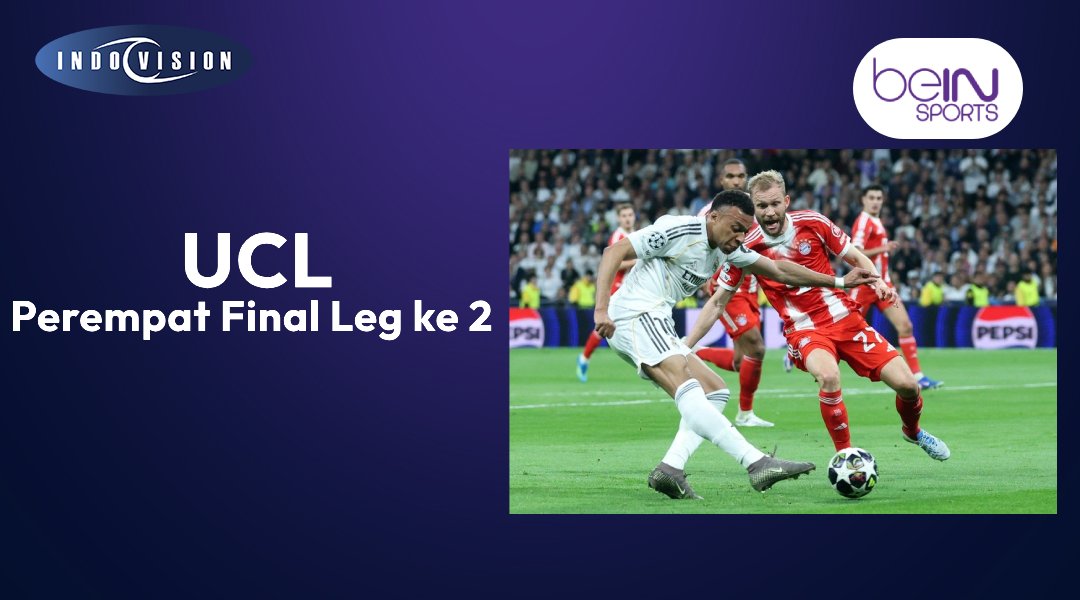 UCL Perempat Final Leg ke-2: Penentuan Menuju Semifinal