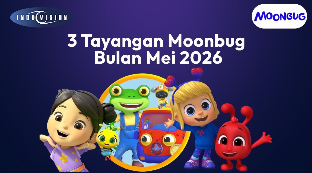 3 Tayangan Moonbug di Bulan Mei 2026