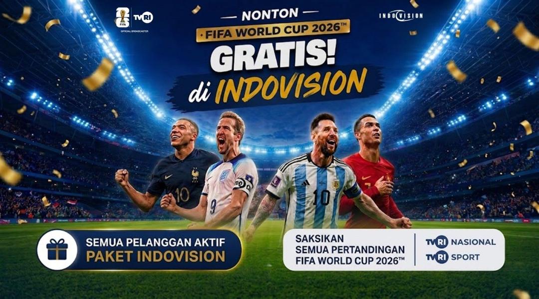 Saksikan Piala Dunia 2026 di Indovision, Pesta Sepak Bola Dunia